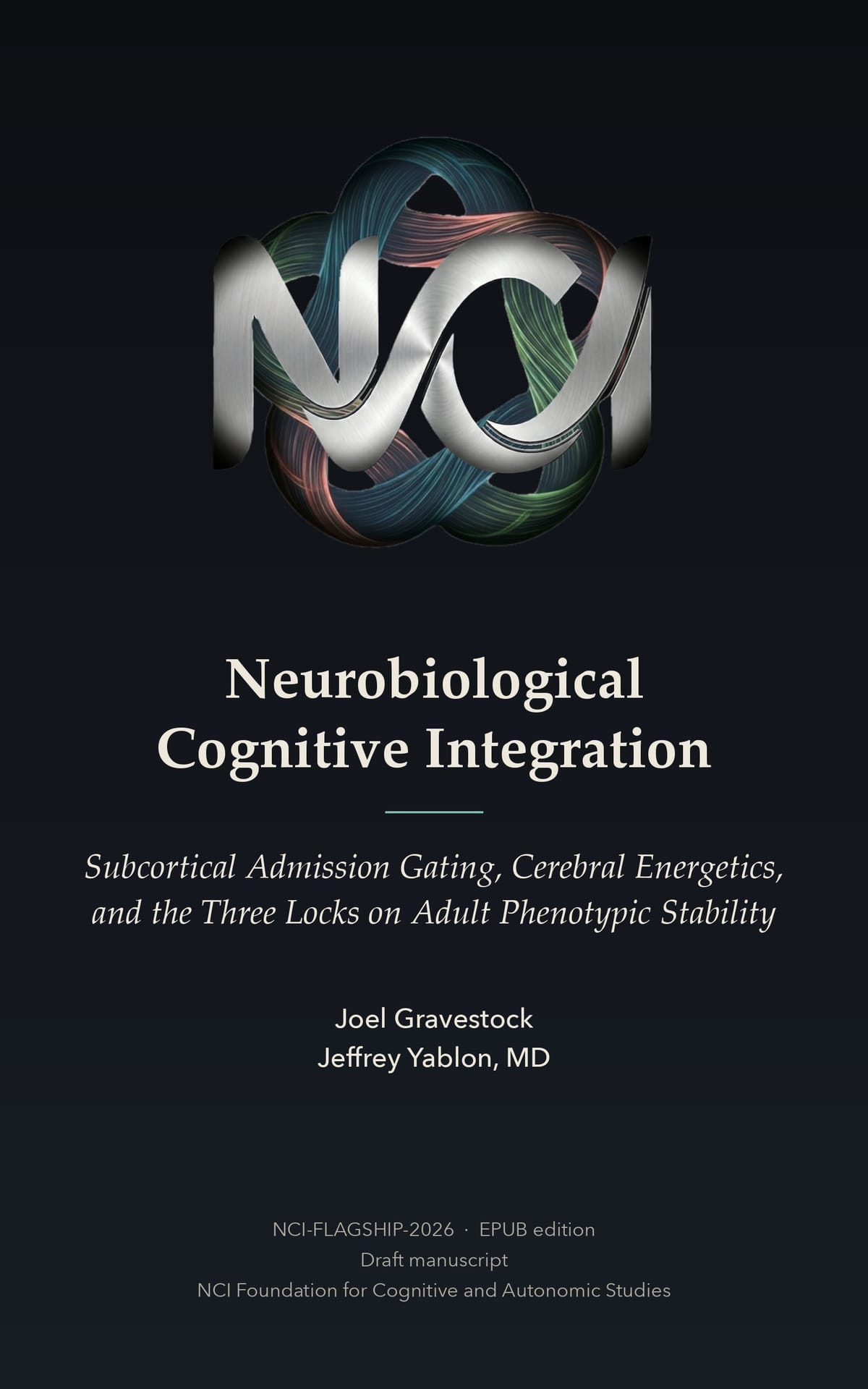 Neurobiological Cognitive Integration — Subcortical Admission Gating, Cerebral Energetics, and the Three Locks on Adult Phenotypic Stability